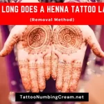 How Long Does A Henna Tattoo Last (Removal Method)