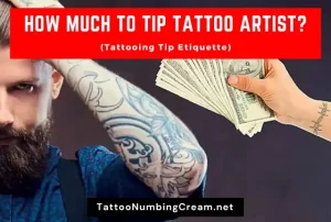 How Much To Tip Tattoo Artist (Tattooing Tip Etiquette)