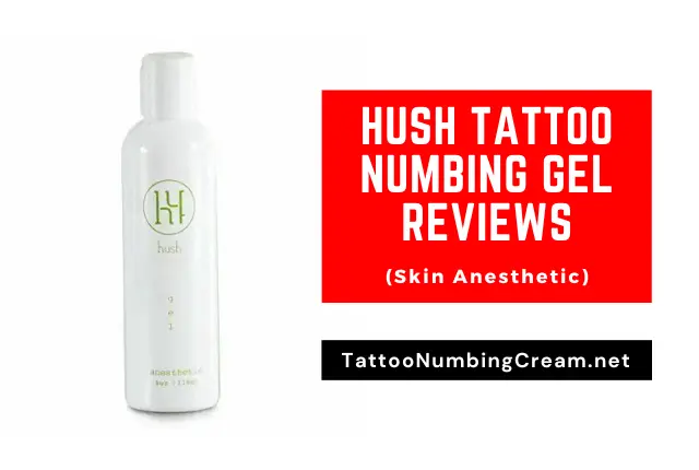 Hush Tattoo Numbing Gel Reviews (Skin Anesthetic)
