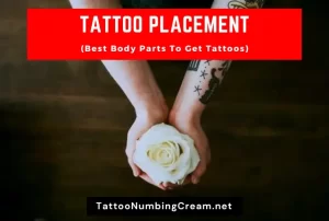 Tattoo Placement (Best Body Parts To Get Tattoos)