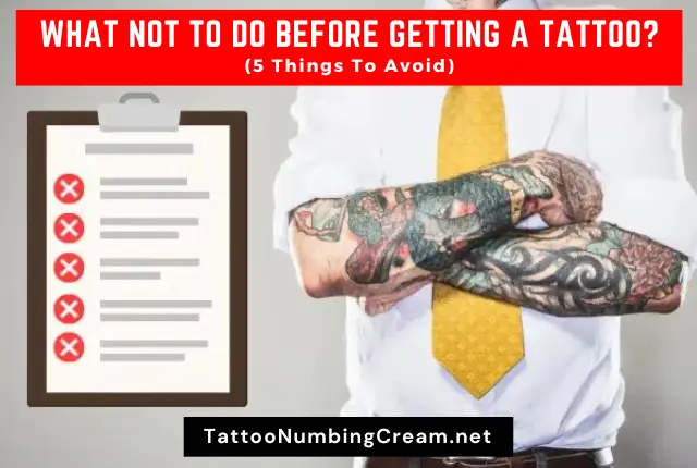 What Not To Do Before Getting A Tattoo (5 Things To Avoid)