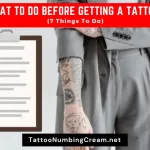 What To Do Before Getting A Tattoo (7 Things To Do)