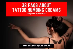 32 FAQs About Tattoo Numbing Creams (Expert Answers)