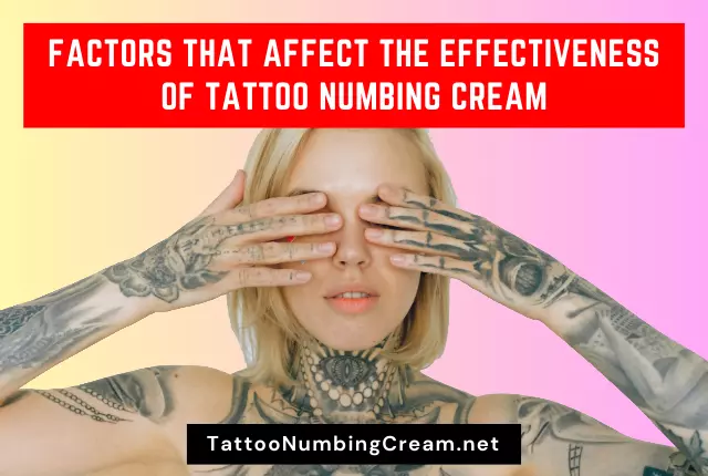 Factors That Affect the Effectiveness of Tattoo Numbing Cream